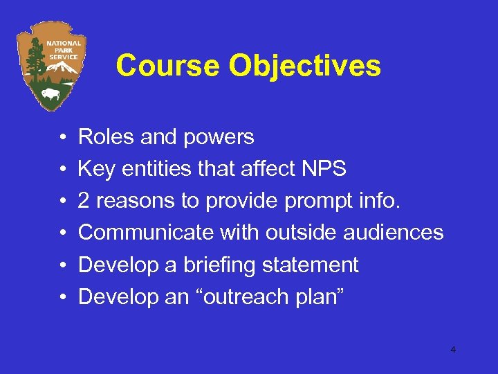 Course Objectives • • • Roles and powers Key entities that affect NPS 2