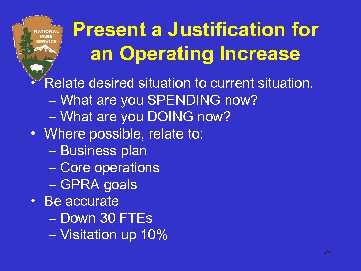 Present a Justification for an Operating Increase • Relate desired situation to current situation.