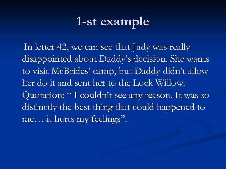 1 -st example In letter 42, we can see that Judy was really disappointed