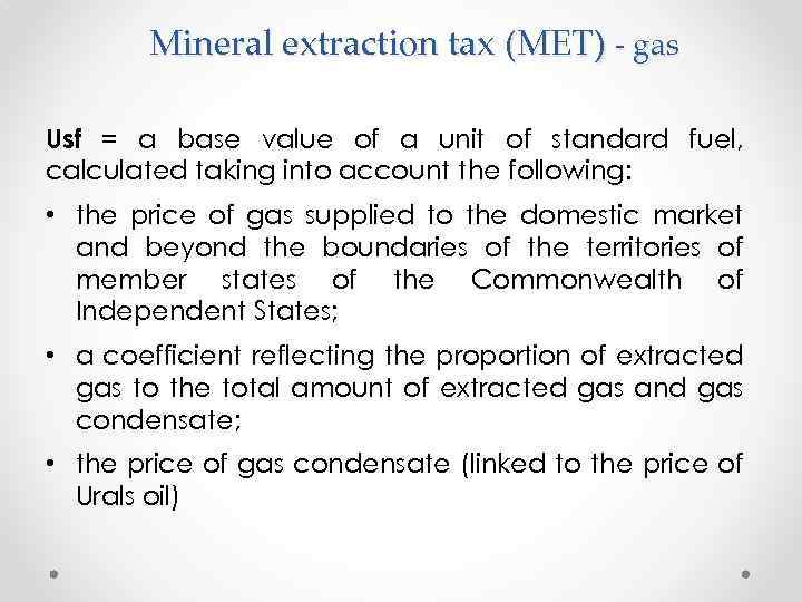 Mineral extraction tax (MET) - gas Usf = a base value of a unit