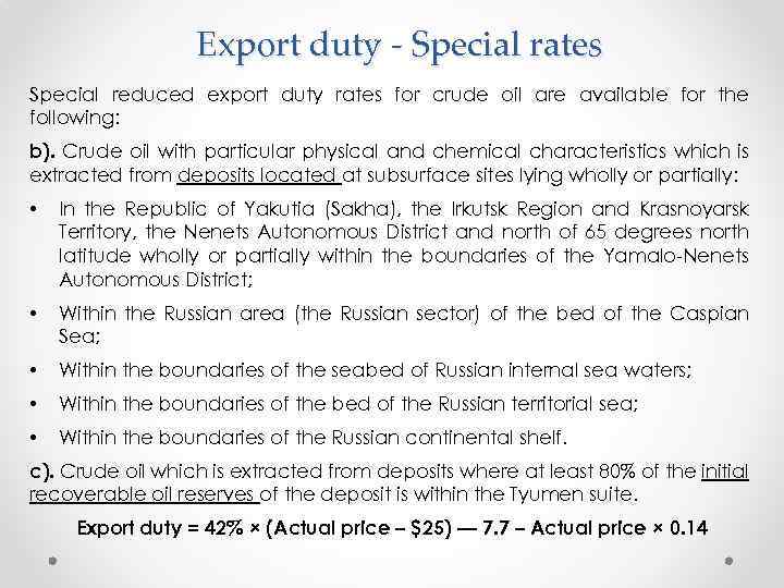 Export duty - Special rates Special reduced export duty rates for crude oil are