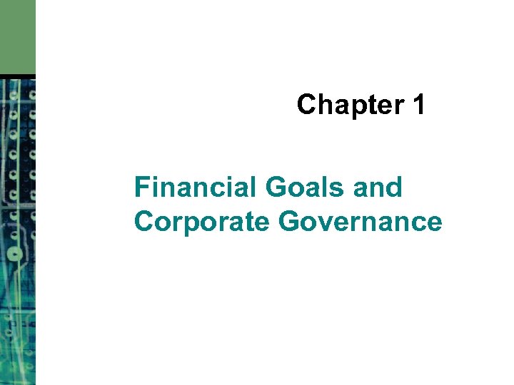 Chapter 1 Financial Goals and Corporate Governance 
