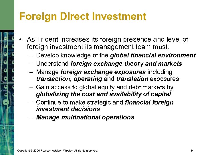 Foreign Direct Investment • As Trident increases its foreign presence and level of foreign