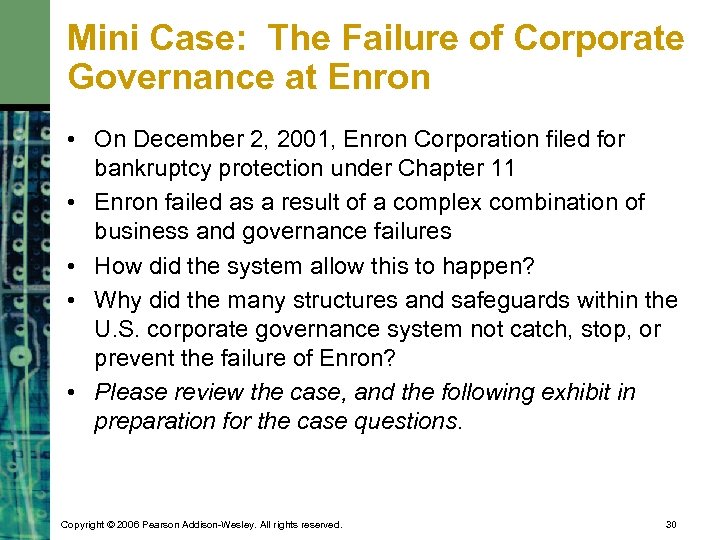 Mini Case: The Failure of Corporate Governance at Enron • On December 2, 2001,