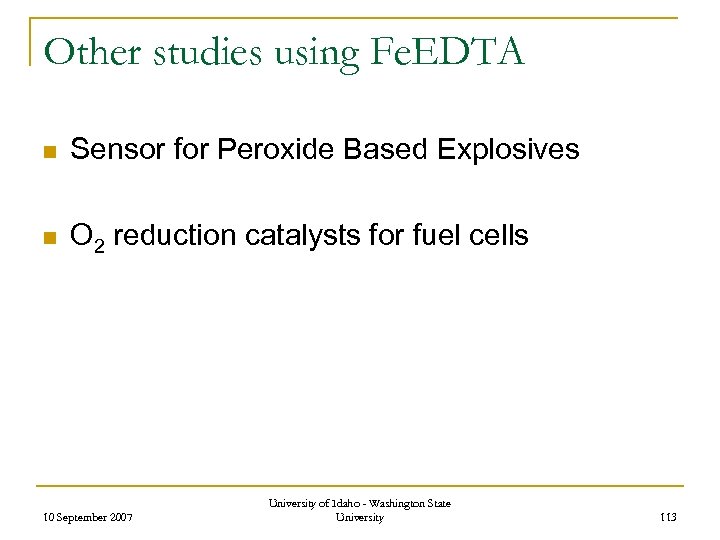Other studies using Fe. EDTA n Sensor for Peroxide Based Explosives n O 2
