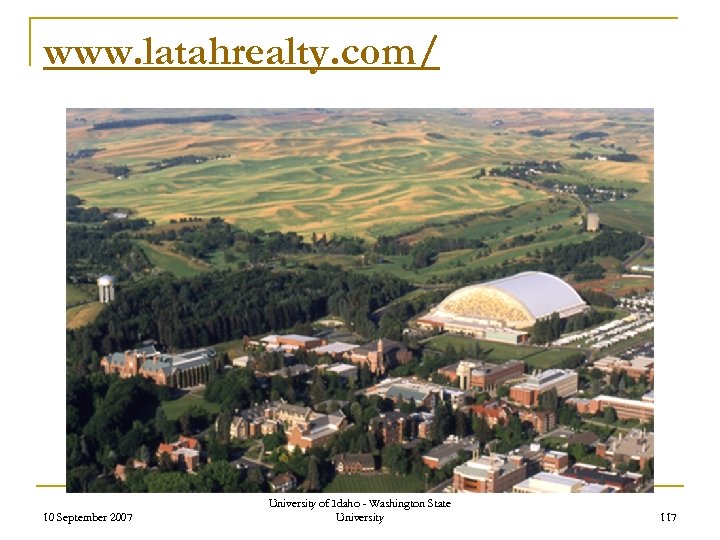 www. latahrealty. com/ 10 September 2007 University of Idaho - Washington State University 117