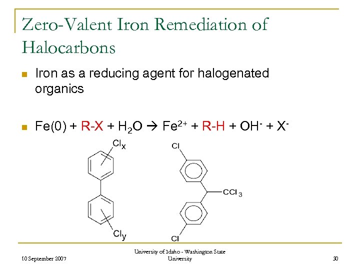 Zero-Valent Iron Remediation of Halocarbons n Iron as a reducing agent for halogenated organics
