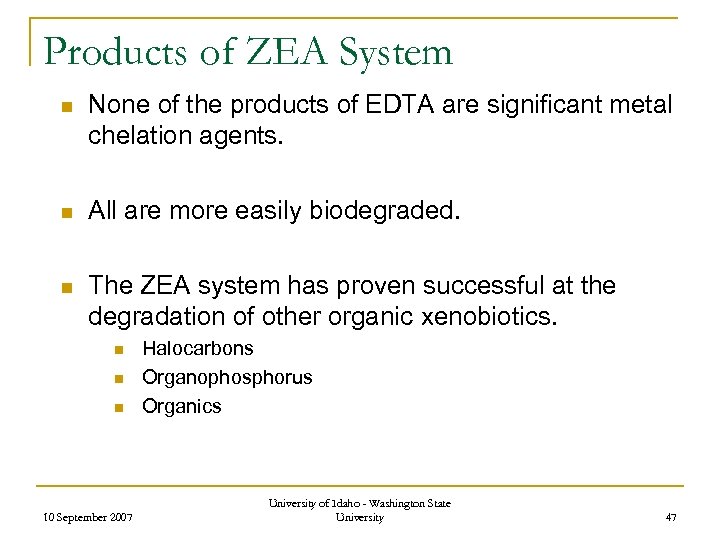 Products of ZEA System n None of the products of EDTA are significant metal