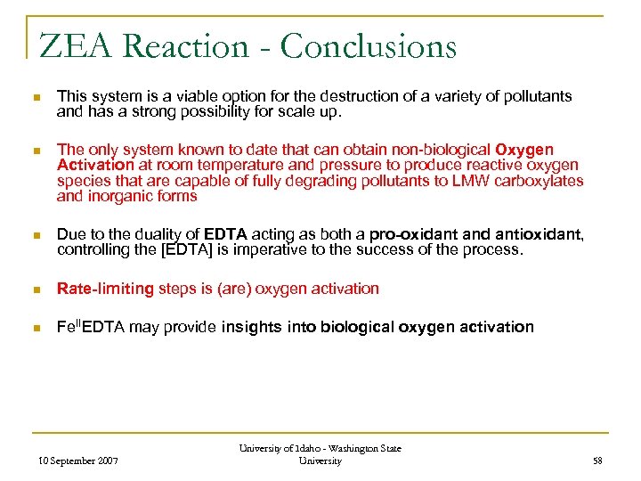 ZEA Reaction - Conclusions n This system is a viable option for the destruction