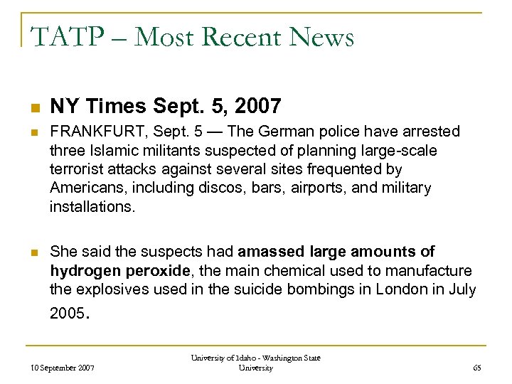 TATP – Most Recent News n NY Times Sept. 5, 2007 n FRANKFURT, Sept.