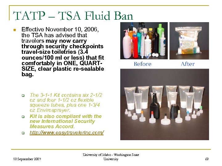 TATP – TSA Fluid Ban n Effective November 10, 2006, the TSA has advised