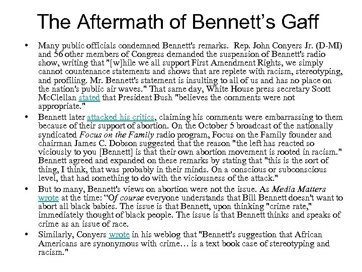 The Aftermath of Bennett’s Gaff • • Many public officials condemned Bennett's remarks. Rep.