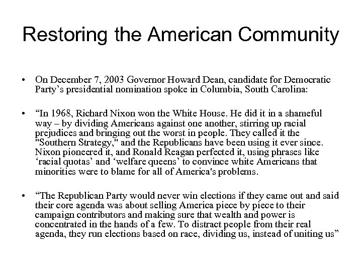 Restoring the American Community • On December 7, 2003 Governor Howard Dean, candidate for