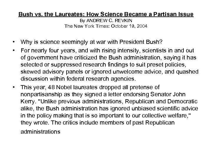 Bush vs. the Laureates: How Science Became a Partisan Issue By ANDREW C. REVKIN