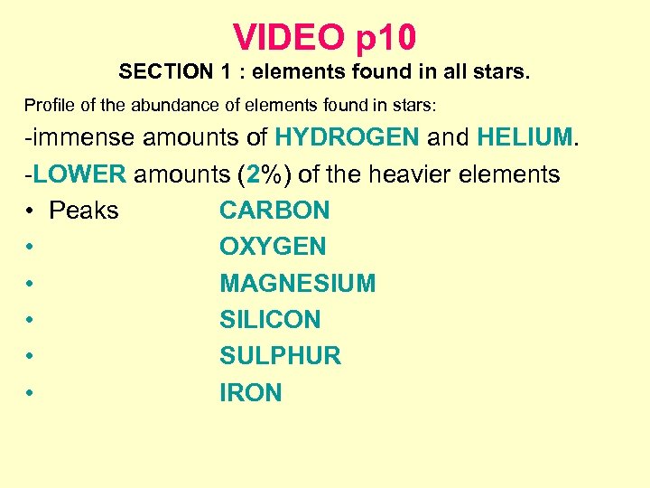 VIDEO p 10 SECTION 1 : elements found in all stars. Profile of the