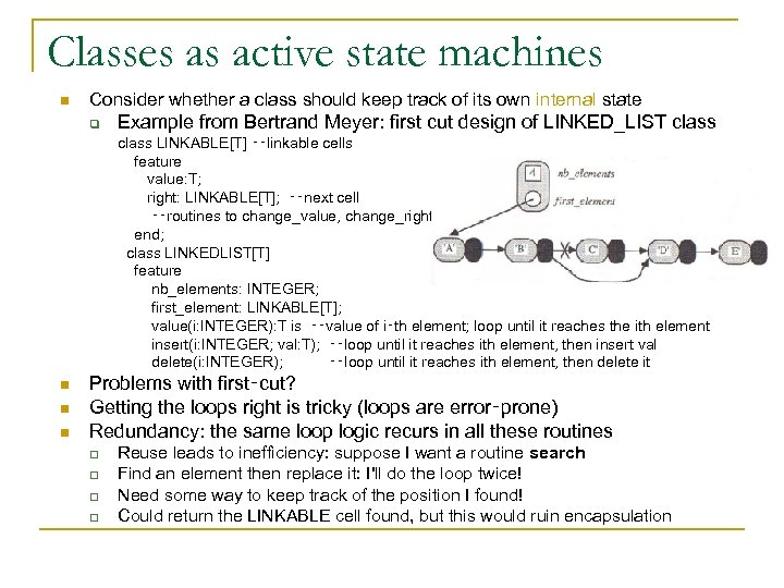 Classes as active state machines n Consider whether a class should keep track of