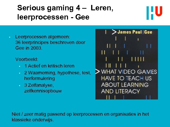 Serious gaming 4 – Leren, leerprocessen - Gee § Leerprocessen algemeen: 36 leerprincipes beschreven