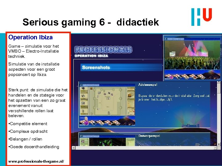 Serious gaming 6 - didactiek Operation Ibiza Game – simulatie voor het VMBO –