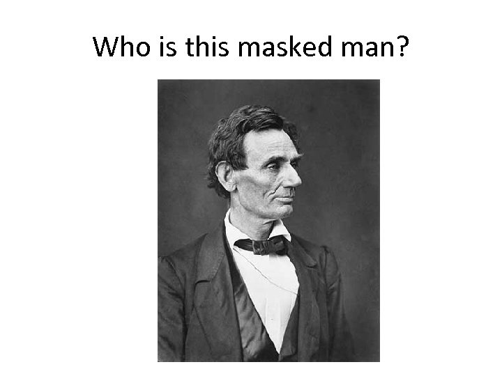 Who is this masked man? 