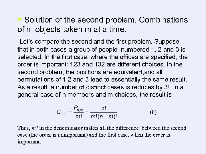 § Solution of the second problem. Combinations of n objects taken m at a