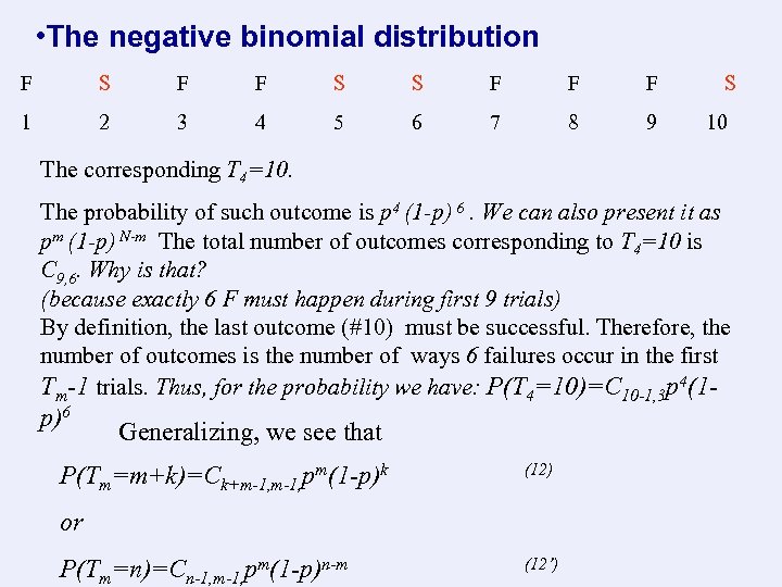  • The negative binomial distribution F S F F S S F F