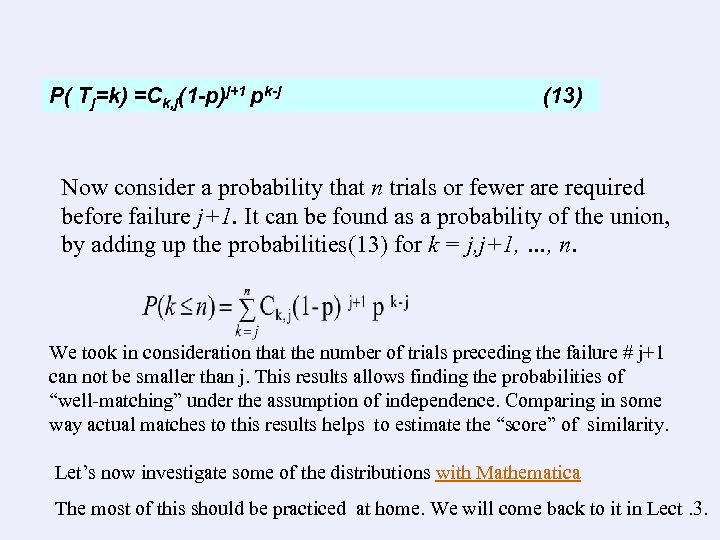 P( Tj=k) =Ck, j(1 -p)j+1 pk-j (13) Now consider a probability that n trials
