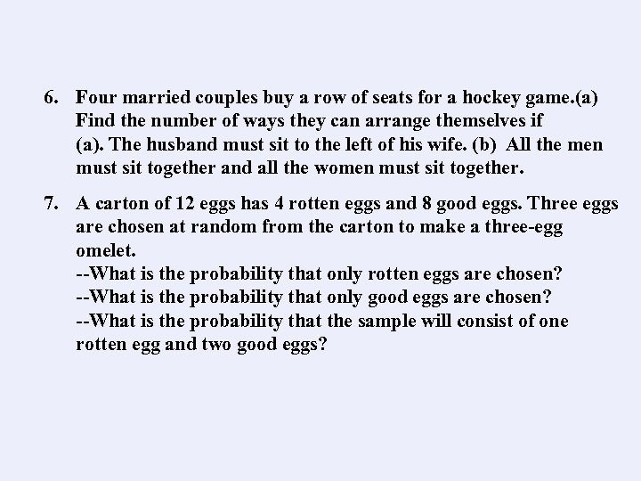 6. Four married couples buy a row of seats for a hockey game. (a)
