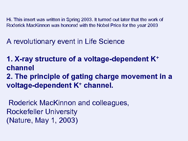 Hi. This insert was written in Spring 2003. It turned out later that the