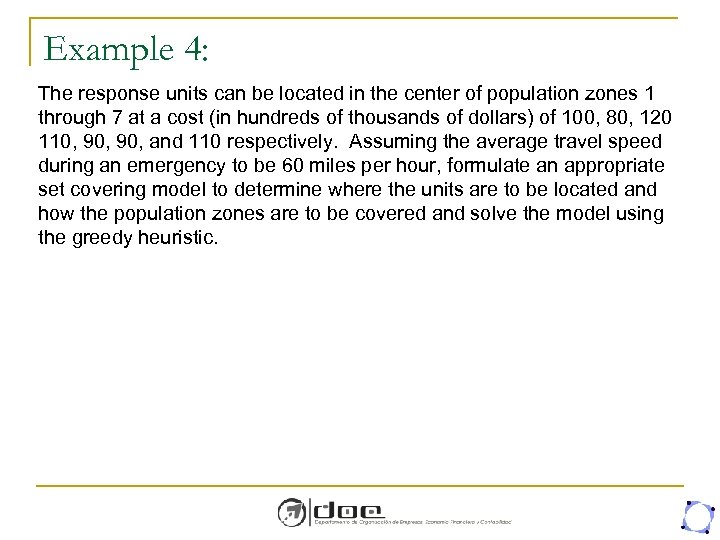 Example 4: The response units can be located in the center of population zones