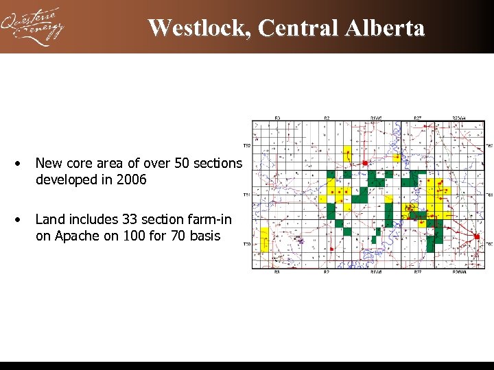Westlock, Central Alberta • New core area of over 50 sections developed in 2006