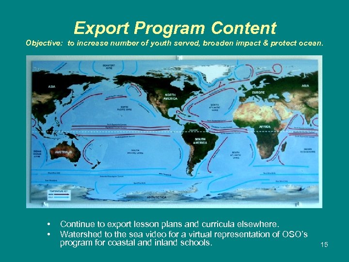 Export Program Content Objective: to increase number of youth served, broaden impact & protect