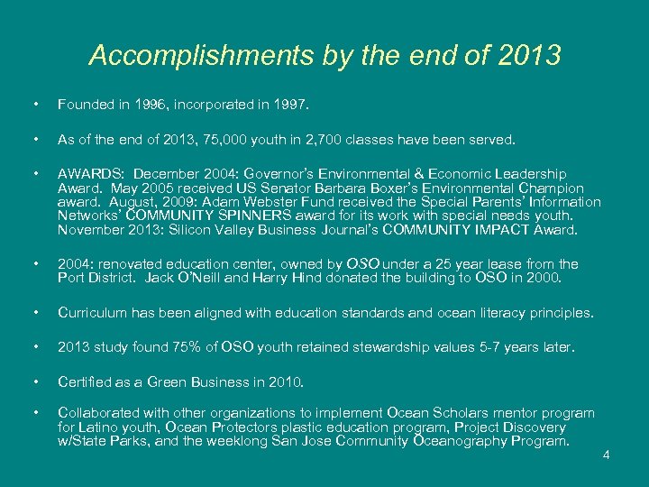 Accomplishments by the end of 2013 • Founded in 1996, incorporated in 1997. •