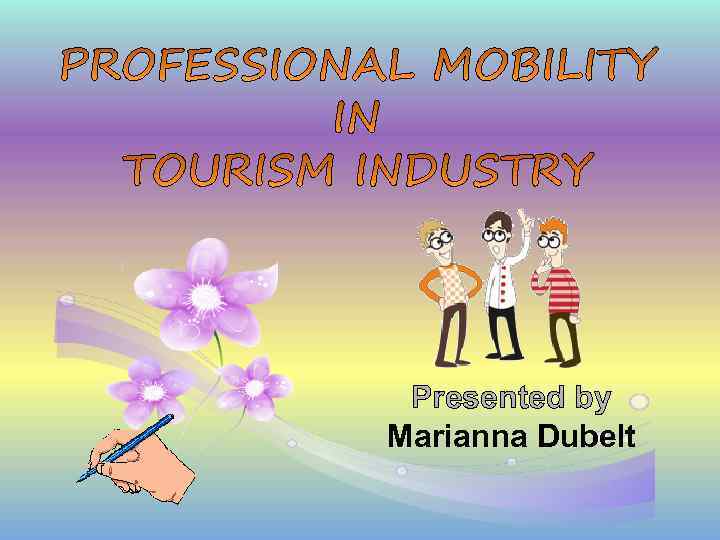 Presented by Marianna Dubelt 
