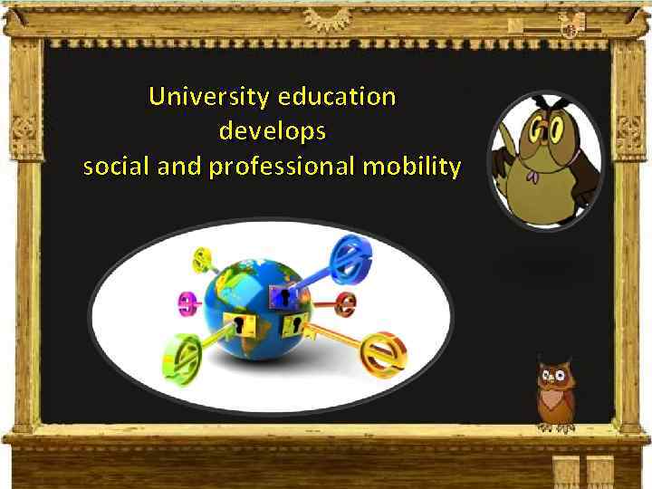University education develops social and professional mobility 