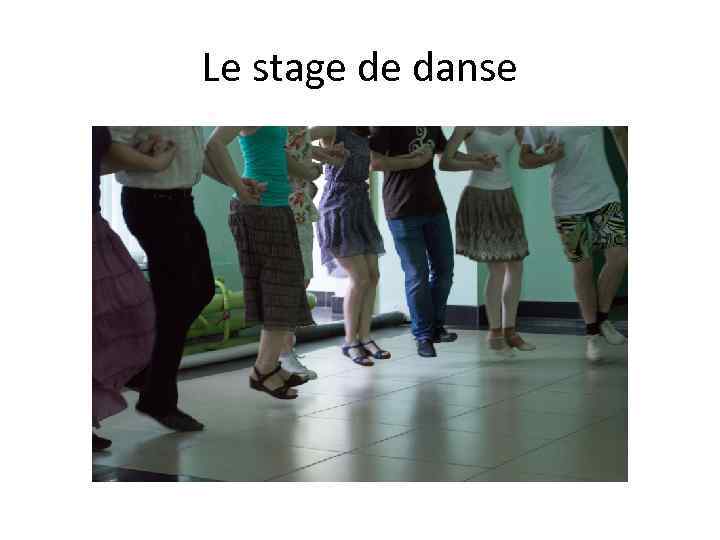 Le stage de danse 