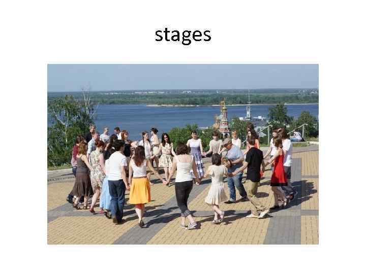 stages 