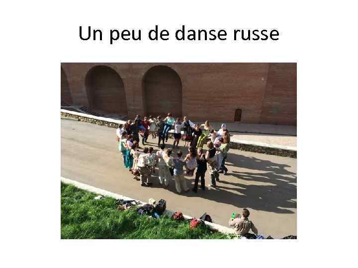 Un peu de danse russe 