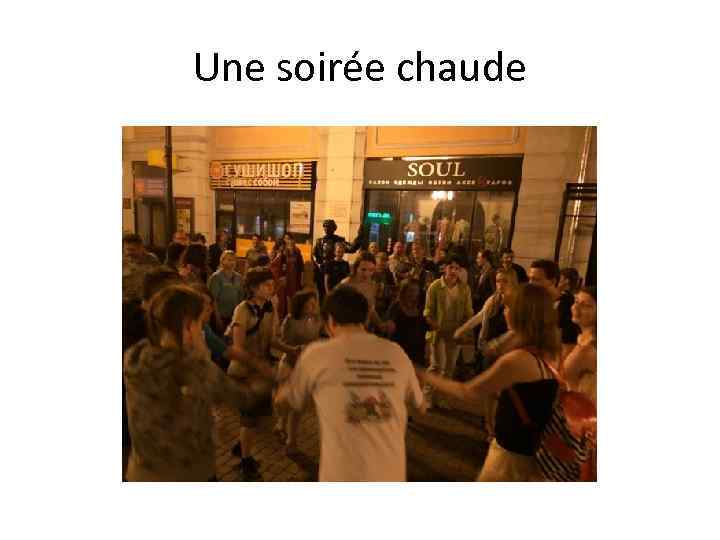 Une soirée chaude 