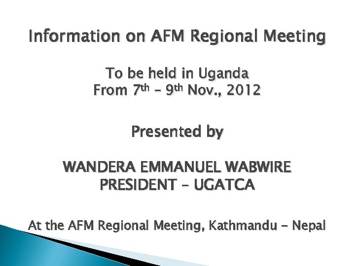 Information on AFM Regional Meeting To be held in Uganda From 7 th –