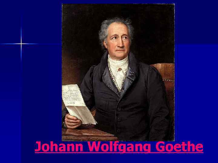 Johann Wolfgang Goethe 