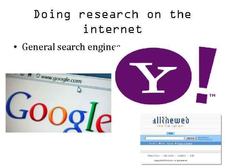 Doing research on the internet • General search engines 