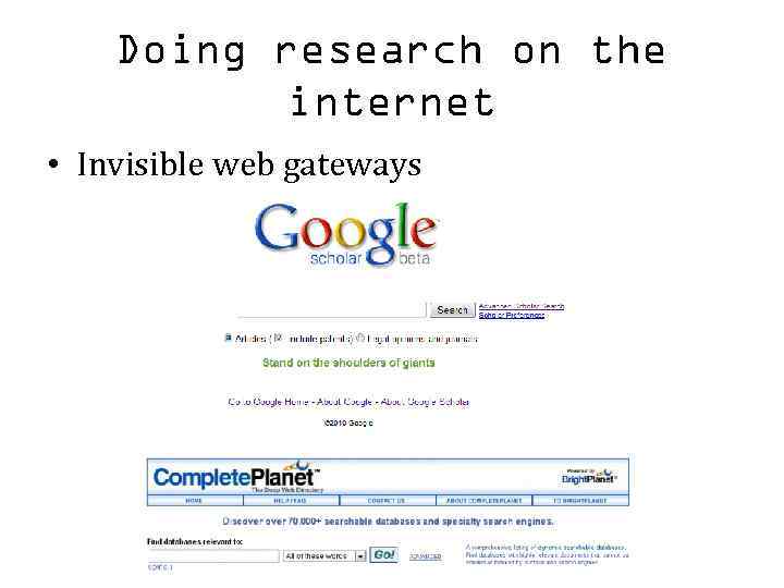 Doing research on the internet • Invisible web gateways 