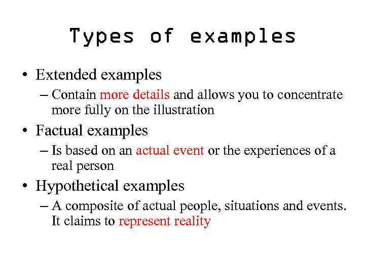 Types of examples • Extended examples – Contain more details and allows you to