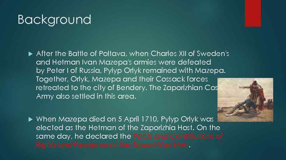 Background After the Battle of Poltava, when Charles XII of Sweden's and Hetman Ivan