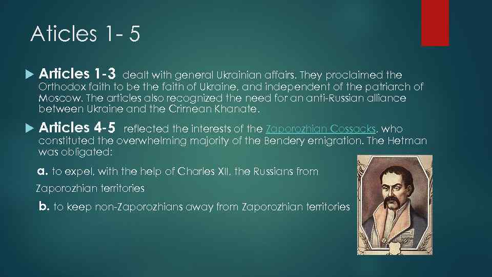 Aticles 1 - 5 Articles 1 -3 dealt with general Ukrainian affairs. They proclaimed