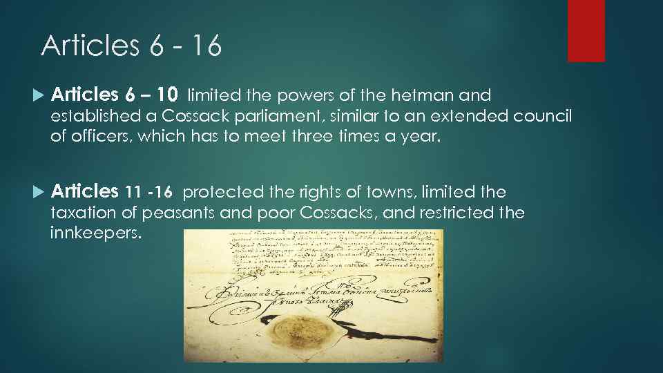 Articles 6 - 16 Articles 6 – 10 limited the powers of the hetman