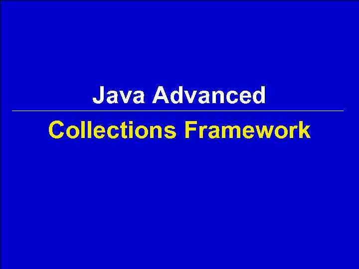 Java Advanced Collections Framework 