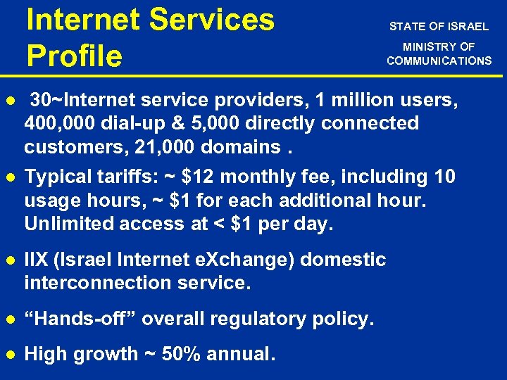Internet Services Profile l l STATE OF ISRAEL MINISTRY OF COMMUNICATIONS 30~Internet service providers,