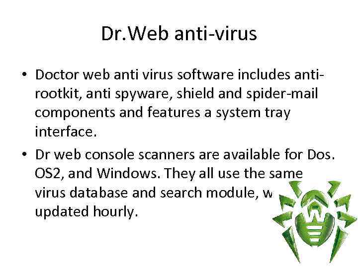 Dr. Web anti-virus • Doctor web anti virus software includes antirootkit, anti spyware, shield