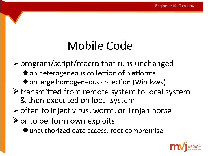 Mobile Code Ø program/script/macro that runs unchanged l on heterogeneous collection of platforms l